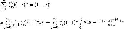 \sum_{p=0}^n{n \choose p}(-x)^p = (1 - x)^n\\
 \\ x\sum_{p=0}^n\frac{1}{p+1}{n \choose p}(-1)^px^p = \sum_{p=0}^n{n \choose p}(-1)^p\int_{0}^xt^pdt = \frac{-(1 - x)^{n+1} + 1}{n + 1}